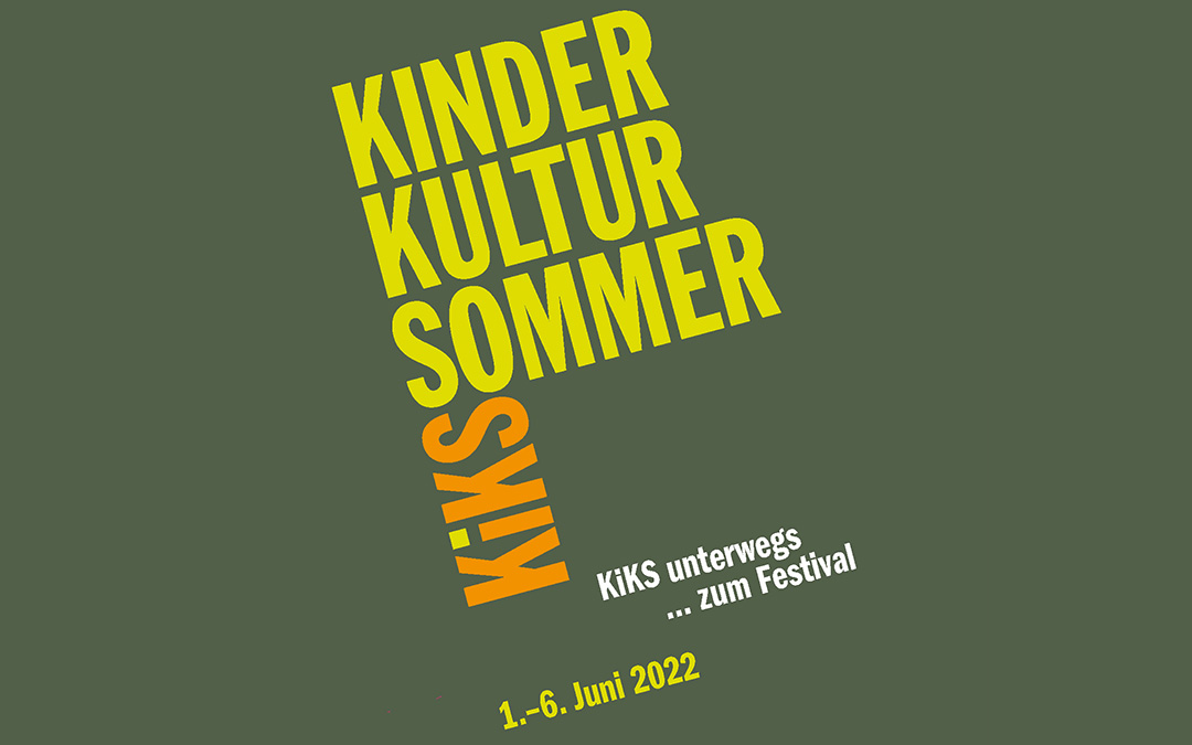 KiKS-Festival 2022 – der Kinder-Kultur-Sommer hat begonnen!